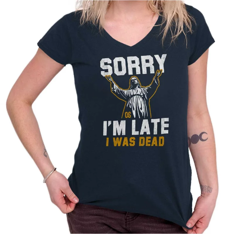 Sorry I'm Late Junior Fit V-Neck T Shirt Chenille Blend Fleece Blend Nylon Blend
