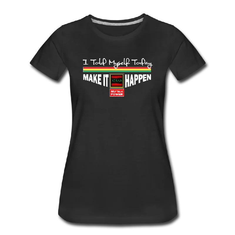 XZAKA - Women "Make It Happen" Self Talk Power T-Shirt - W3511 Fleece Nylon Spandex