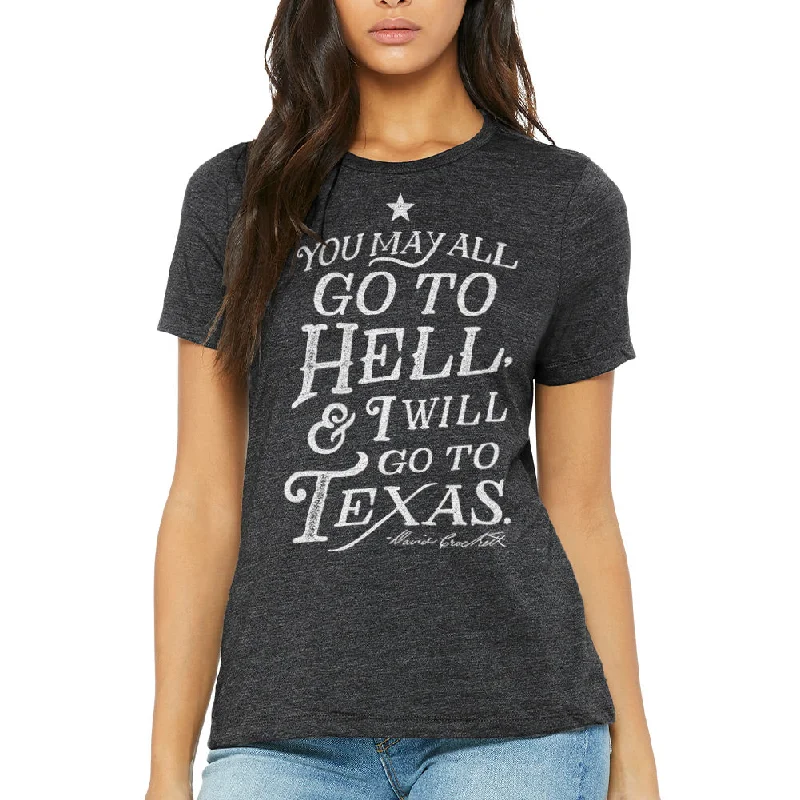 You May All Go To Hell & I Will Go To Texas Women's Relaxed T-Shirt Basic T-Shirt Crew Neck Short Sleeve