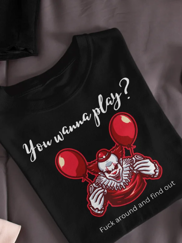 You Wanna Play | Fall T-Shirt | Halloween Graphic | Gift Idea |  Unisex - Men and Women Tee | Funny T-Shirt Satin Fabric Silk Fabric Chiffon Fabric